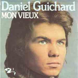 Daniel Guichard -  Mon Vieux