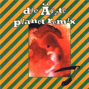 Die Ärzte - Planet Remix