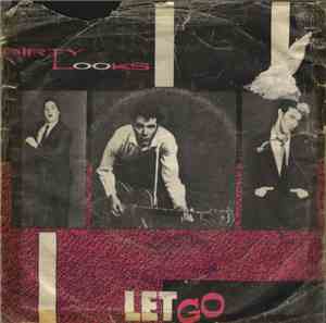 Dirty Looks - Let Go