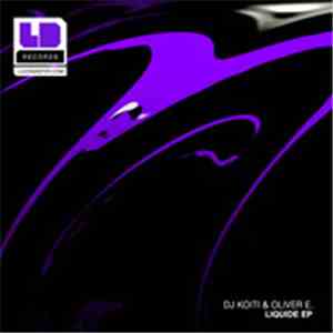 DJ Koiti & Oliver Ferrer - Liquide EP