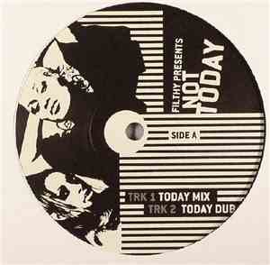 Filthy - Not Today / 100% Pure