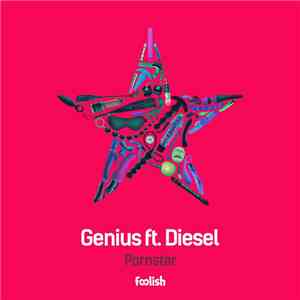 Genius ft. Diesel  - Pornstar