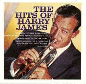 Harry James And His Orchestra - The Hits Of Harry James