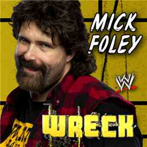 James A. Johnston - WWE: Wreck (Mick Foley)