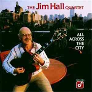 Jim Hall - All Across The City