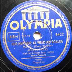 Kees Manders - Hup, Hup, Hup, Al Weer Een Goaltje / Tingeling, Tingeling