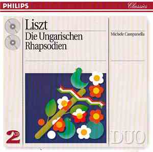 Liszt, Michele Campanella - Die Ungarischen Rhapsodien