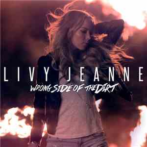 Livy Jeanne - Wrong Side Of The Dirt