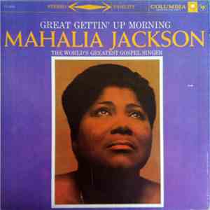 Mahalia Jackson - Great Gettin' Up Morning