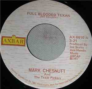 Mark Chesnutt and The Texas Pickers - Full Blooded Texan