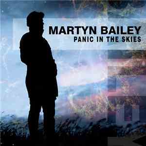 Martyn Bailey - Panic In The Skies