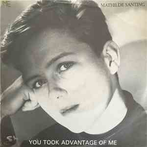 Mathilde Santing - You Took Advantage Of Me