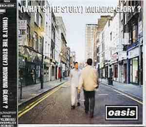 Oasis  - (What's The Story) Morning Glory?