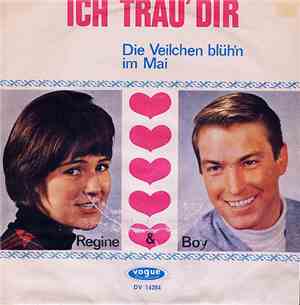 Regine und Boy - Ich Trau' Dir / Die Veilchen Blühn' Im Mai