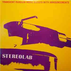 Stereolab - Transient Random-Noise Bursts With Announcements