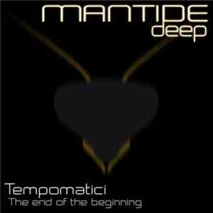 Tempomatici - The End Of The Beginning