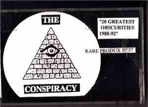 The Conspiracy  - 20 Greatest Obscurities 1988-92