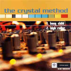 The Crystal Method - Busy Child / High Roller