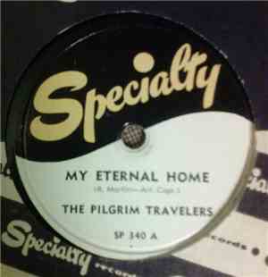 The Pilgrim Travelers - My Eternal Home / Jesus Is The Only One