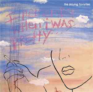 The Playing Favorites - I Remember When I Was Pretty