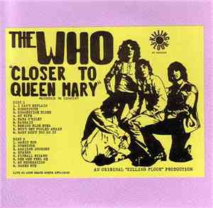 The Who - Closer To Queen Mary