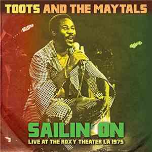 Toots & The Maytals - Sailin' On - Live At The Roxy Theater LA 1975