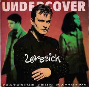 Undercover Featuring John Matthews  - Lovesick