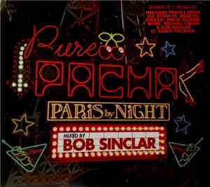 Various - Pure Pacha - Paris By Night (Mixed By Bob Sinclar)
