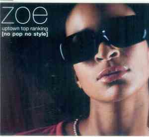 Zoe - Uptown Top Ranking (No Pop No Style)