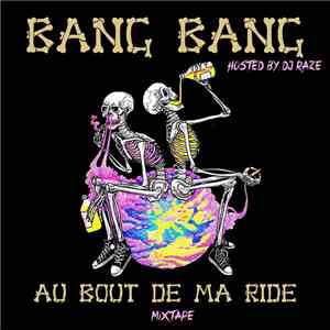 Bang Bang  - Au Bout De Ma Ride Mixtape