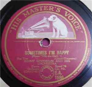 Benny Goodman And His Orchestra - King Porter / Sometimes I'm Happy