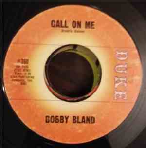 Bobby Bland - Call On Me / That's The Way Love Is