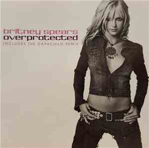 Britney Spears - Overprotected