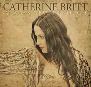 Catherine Britt - Always Never Enough