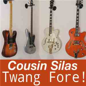 Cousin Silas - Twang Fore!