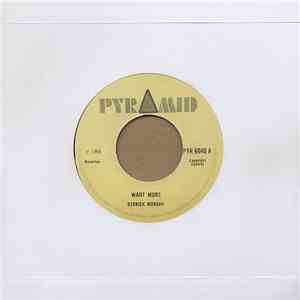 Derrick Morgan / Roland Alphonso And The Beverley All Stars - Want More / G ...