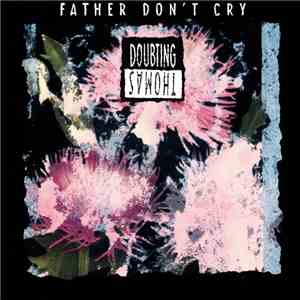 Doubting Thomas - Father Don't Cry