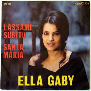 Ella Gaby - Lassami Subitu / Santa Maria