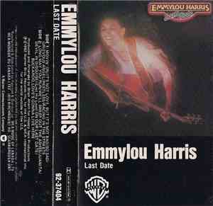 Emmylou Harris - Last Date