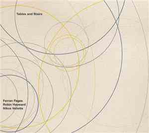 Ferran Fages, Robin Hayward, Nikos Veliotis - Tables And Stairs