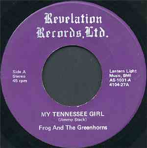 Frog And The Greenhorns - My Tennessee Girl / Boilin' Cabbage
