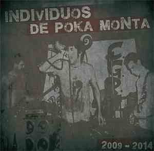 Individuos De Poka Monta - 2009 - 2014