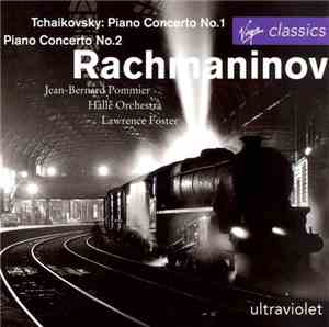 Jean-Bernard Pommier, Hallé Orchestra, Lawrence Foster - Tchaikovsky / Rach ...