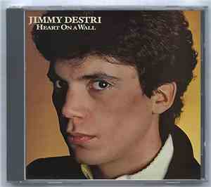 Jimmy Destri - Heart On A Wall