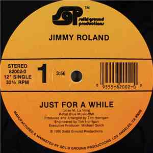 Jimmy Roland  - Just For A While