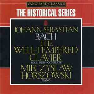 Johann Sebastian Bach Featuring Mieczyslaw Horszowski - The Well-Tempered C ...