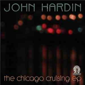 John Hardin - The Chicago Cruising EP