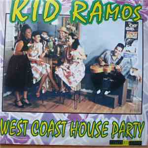 Kid Ramos - West Coast House Party