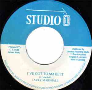 Larry Marshall / Jackie Mittoo - I've Got To Make It / Holy Version