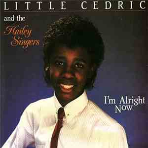Little Cedric And The Hailey Singers - I'm Alright Now
